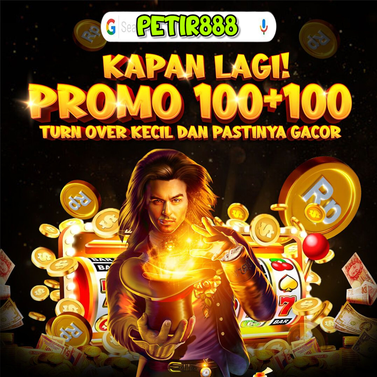 Petir888 : Kapan Lagi Main Slot Promo 100+100 TO Kecil Pastinya Gokil image 1